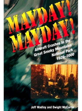 预订 Mayday! Mayday!: Aircraft Crashes in the Great Smoky Mountains National Park, 1920-2000: 9781572331549