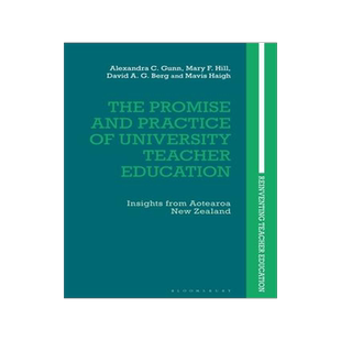 [预订]The Promise and Practice of University Teacher Education: Insights from Aotearoa New Zealand 9781350212121