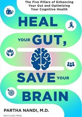 预订 Heal Your Gut, Save Your Brain: The Five Pillars of Enhancing Your Gut and Optimizing Your Cognitive Health