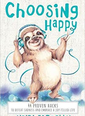 【预售】Choosing Happy: 44 Proven Hacks to D...