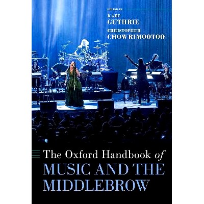 预订 The Oxford Handbook of Music and the Middlebrow: 9780197523933
