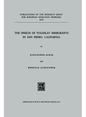 预订 The Speech of Yugoslav Immigrants in San Pedro, California: 9789401504195