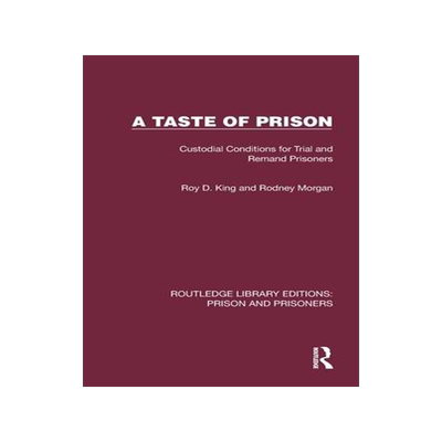 [预订]A Taste of Prison: Custodial Conditions for Trial and Remand Prisoners 9781032566696