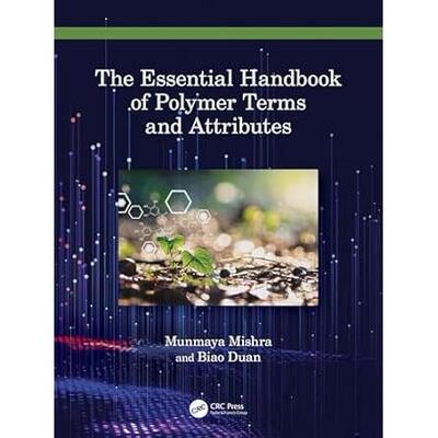 预订 The Essential Handbook of Polymer Terms and Attributes聚合物术语与属性的基本手册: 9780367751692