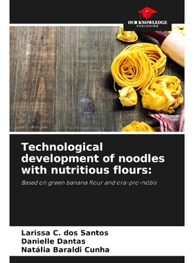 预订 Technological development of noodles with nutritious flours: 9786208033767