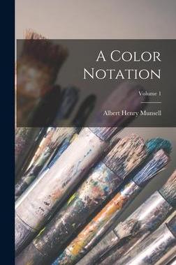 [预订]A Color Notation; Volume 1 9781016744386