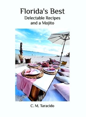 预订 Florida’s Best: Delectable Recipes and a Mojito: 9798880669905