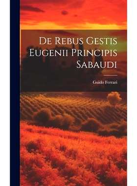 预订 De Rebus Gestis Eugenii Principis Sabaudi: 9781020542589