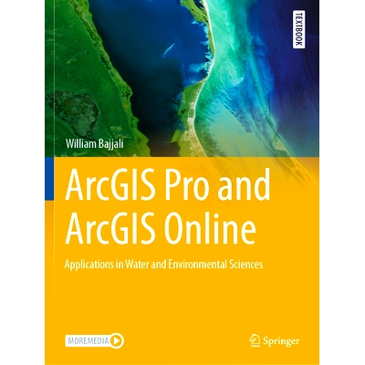 预订 ArcGIS Pro and ArcGIS Online: Applications in Water and Environmental Sciences ArcGIS Pro 软件与 ArcGIS 在线软件：