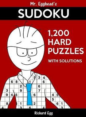 [预订]Mr. Egghead’s Sudoku 1,200 Hard Puzzles With Solutions: Only One Level Of Difficulty Means No Wast 9781539140436