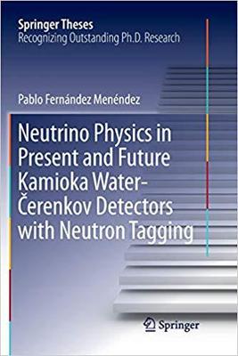 【预售】Neutrino Physics in Present and Future Kamioka Water‐Čerenkov Detectors with Neutron Tagging