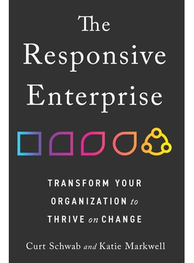 预订 The Responsive Enterprise: Transform Your Organization to Thrive on Change 响应型企业: 9781646871360