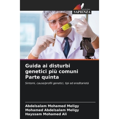 预订 Guida ai disturbi genetici più comuni Parte quinta: 9786209234811