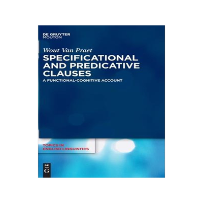 [预订]Specificational and Predicative Clauses 9783110771909