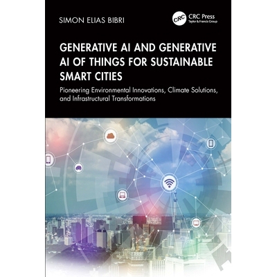 预订 Generative AI and Generative AI of Things for Sustainable Smart Cities Pioneering Environmental Innovations, Climat