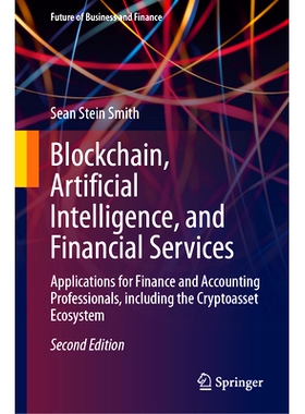 预订 Blockchain, Artificial Intelligence, and Financial Services: Applications for Finance and Accounting Professionals,