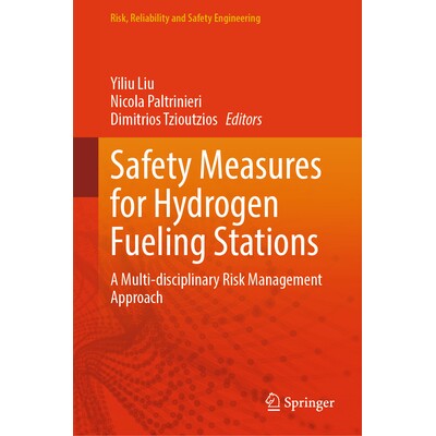 预订 Safety Measures for Hydrogen Fueling Stations A Multi-disciplinary Risk Management Approach 加氢站的安全措施:多学