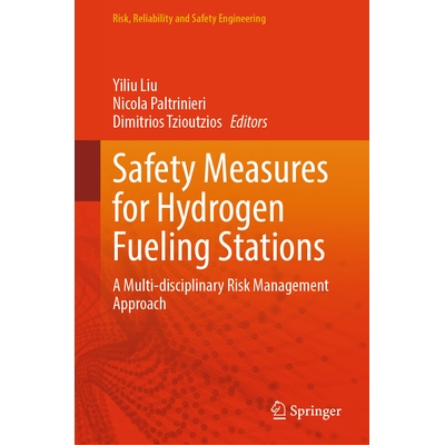 预订 Safety Measures for Hydrogen Fueling Stations A Multi-disciplinary Risk Management Approach 加氢站的安全措施：多学