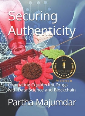 预订 Securing Authenticity: Combating Counterfeit Drugs with Data Science and Blockchain: 9798346042969