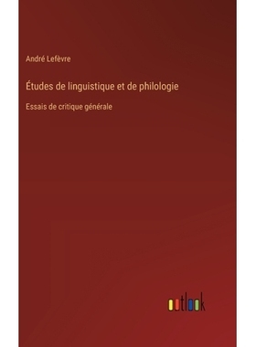 预订 Études de linguistique et de philologie: Essais de critique générale: 9783385024212