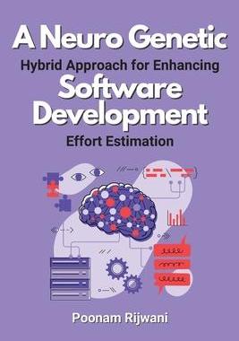 [预订]A Neuro Genetic Hybrid Approach for Enhancing Software Development Effort Estimation 9780257663906