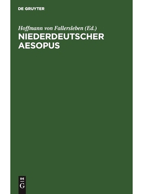 预订 Niederdeutscher Aesopus: Zwanzig Fabeln und Erzählungen aus einer Wolfenbütteler Hs. des XV. Jahrhunderts: 978311