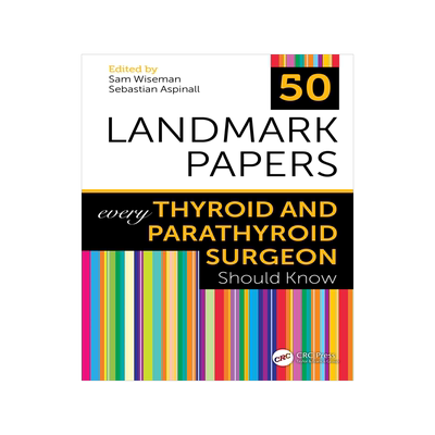 [预订]50 Landmark Papers every Thyroid and Parathyroid Surgeon Should Know 9781032042121