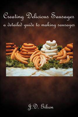 预订 Creating Delicious Sausages: A Detailed Guide to Making Sausages