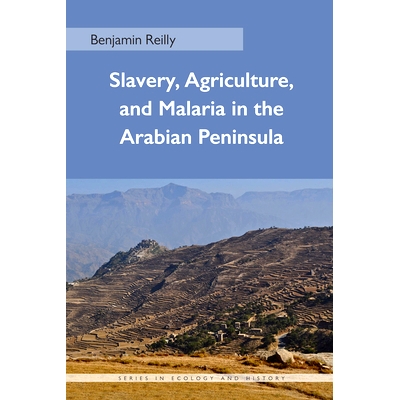 预订 Slavery, Agriculture, and Malaria in the Arabian Peninsula 阿拉伯半岛的奴隶制，农业和疟疾: 9780821421826