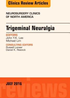 【预订】Trigeminal Neuralgia, An Issue of Neurosurgery Clinics of North America