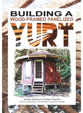 预订 Building a Wood-Framed Panelized Yurt: 9780578408019