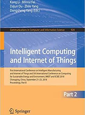 【预售】Intelligent Computing and Internet of Things:International Conference, Part II