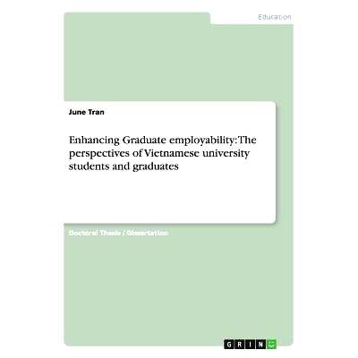 预订 Enhancing Graduate employability: The perspectives of Vietnamese university students and graduates: 9783656603535