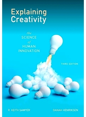 预订 Explaining Creativity: The Science of Human Innovation 解释创造力：人类创新的科学: 9780197747537