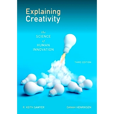 预订 Explaining Creativity: The Science of Human Innovation 解释创造力：人类创新的科学: 9780197747537