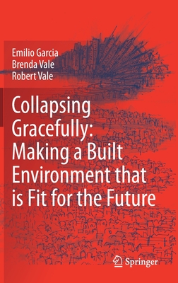 【预订】Collapsing Gracefully: Making a Built Environment that is Fit for the Future 9783030777821