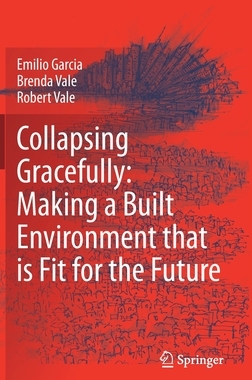 【预订】Collapsing Gracefully: Making a Built Environment that is Fit for the Future 9783030777821