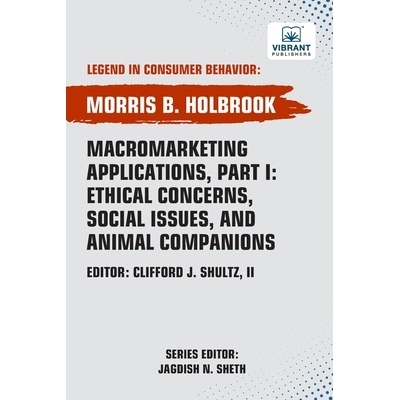 预订 Macromarketing Applications, Part I Ethical Concerns, Social Issues, and Animal Companions: 9781636515519