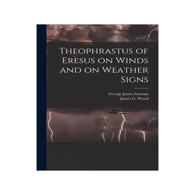 [预订]Theophrastus of Eresus on Winds and on Weather Signs 9781018311005
