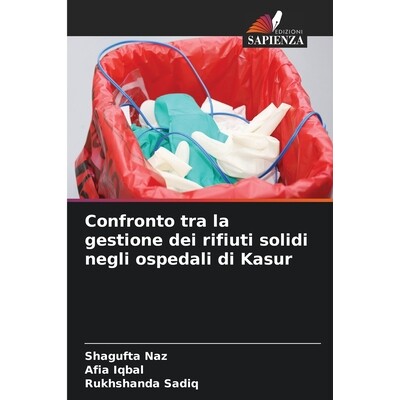 预订 Confronto tra la gestione dei rifiuti solidi negli ospedali di Kasur 9783330707719