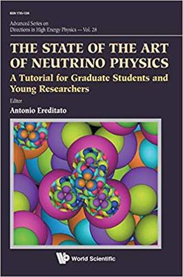 【预售】State Of The Art Of Neutrino Physics, The