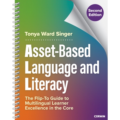 预订 Asset-Based Language and Literacy: The Flip-To Guide to Multilingual Learner Excellence in the Core 加速语言和读写