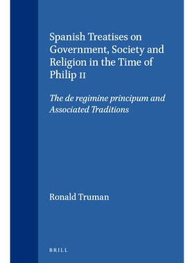 预订 Spanish Treatises on Government, Society and Religion in the Time of Philip II: The de regimine principum and Assoc