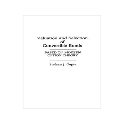 [预订]Valuation and Selection of Convertible Bonds 9780275924669