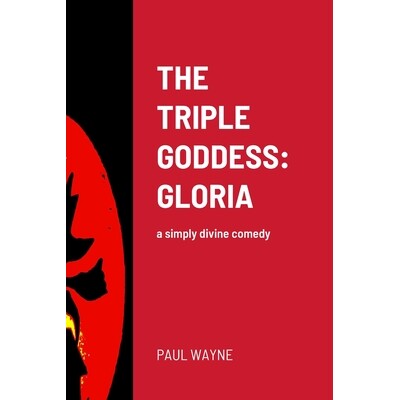 预订 The Triple Goddess: GLORIA: a simply divine comedy 9781471013850