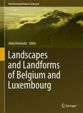 【预订】Landscapes and Landforms of Belgium and Luxembourg