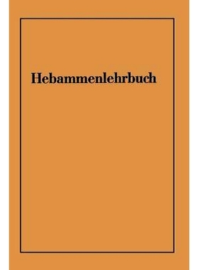 预订 Hebammenlehrbuch: Auf Grund der fünften Auflage des Preußischen Hebammenlehrbuches: 9783662235225