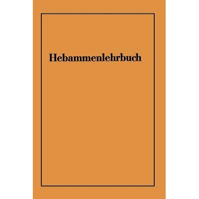 预订 Hebammenlehrbuch: Auf Grund der fünften Auflage des Preußischen Hebammenlehrbuches: 9783662235225