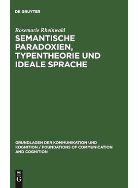 预订 Semantische Paradoxien, Typentheorie und ideale Sprache: Studien zur Sprachphilosophie Bertrand Russels: 9783110116