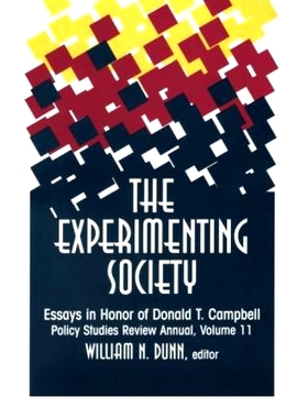 预订 The Experimenting Society: Essays in Honor of Donald T. Campbell 实验学会：纪念唐纳德·坎贝尔的随笔: 9781138515864